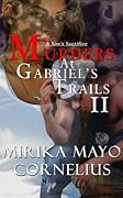 Murders At Gabriel's Trails 2: A Son's Sacrifice