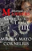 Murders at Gabriel's Trails 3: Paths of Revenge
