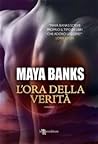 L'ora della verità by Maya Banks L'ora della verità by Maya Banks
