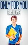 Only For You by Chad Lane