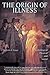 The Origin of Illness by Norberto R. Keppe