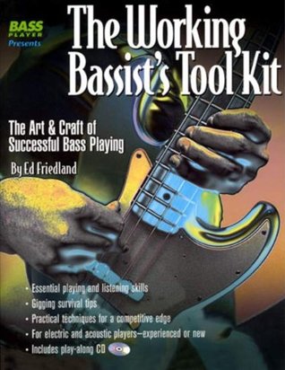 The Working Bassist's Tool Kit: The Art & Craft of Successful Bass Playing (Paperback)