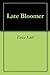 Late Bloomer