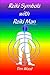 Reiki Symbols with Reiki Man (Tim's Reiki Book 1)