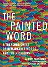 The Painted Word:...