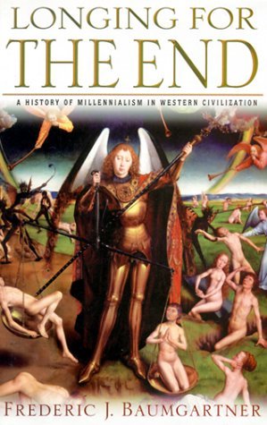 Longing for the End: A History of Millennialism in Western Civilization (Hardcover)