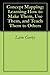 Concept Mapping: Learning How to Make Them, Use Them, and Teach Them to Others