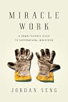 Miracle Work: A D...