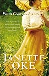 When Comes the Spring by Janette Oke