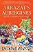 Arrazat's Aubergines: Inside a Languedoc Kitchen