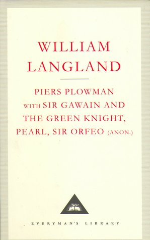 Piers Plowman; with Sir Gawain and the Green Knight, Pearl and Sir Orfeo (anon.) [Hardcover] Langland, William
