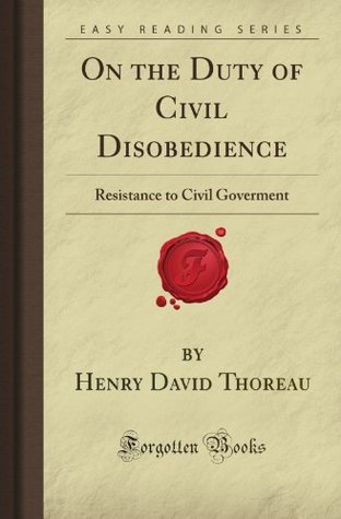 On the Duty if Civil Disobedience: Resistance to Civil Goverment