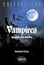 Vampires au-delà du mythe