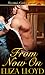 From Now On (Mad Duchesses, #2)