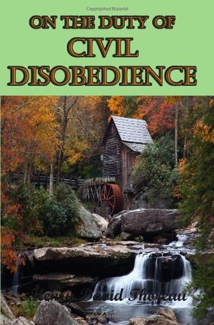 On The Duty of Civil Disobedience: One of the Most Read Essays of All Time