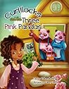Curlilocks and the Three Pink Pandas by Yolanda   King