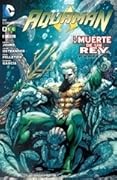 Aquaman 06: La muerte de un rey - Parte 1