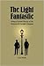 The Light Fantastic: Being a Factual History of the Swatsworth Gaslight Company