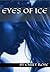 Eyes of Ice (Eyes of Ice, #1)