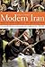 Modern Iran: Roots and Results of Revolution