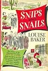 Snips and Snails by Louise Maxwell Baker