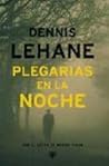 Plegarias en la noche by Dennis Lehane