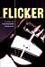 Flicker by Theodore Roszak