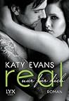 Real - Nur für dich by Katy Evans