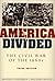 America Divided: The Civil War of the 1960s