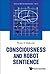 Consciousness And Robot Sentience (Series On Machine Consciousness Book 2)