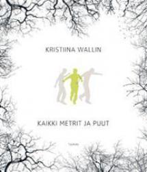 Kaikki metrit ja puut (Paperback)