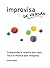 Improvisa de Verdad: El método completo para todos los instrumentos. (Spanish Edition)