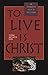 To Live Is Christ: An Interactive Study of Philippians