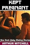 Kept Pregnant