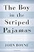 The Boy in the Striped Pajamas by John Boyne