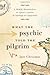 What the Psychic Told the Pilgrim A Midlife Misadventure on Spain's Camino de Santiago by Jane Christmas