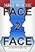 Face 2 Face: Observing, Interviewing, and Rapport Building Skills: an Ex-Secret Service Agent's Guide