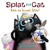 Splat the Cat by Rob Scotton