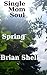 Single Mom Soul - Spring
