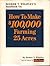 Booker T. Whatley's Handbook on How to Make $100,000 Farming 25 Acres: With Special Plans for Prospering on 10 to 200 Acres