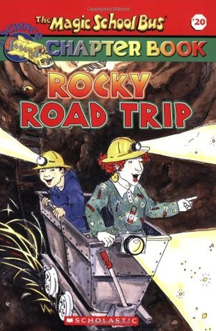 Rocky Road Trip (The Magic School Bus Chapter Book, #20)