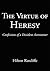 The Virtue of Heresy:Confessions of a Dissident Astronomer