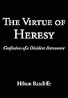 Book cover for The Virtue of Heresy:Confessions of a Dissident Astronomer