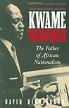 Kwame Nkrumah: Th...