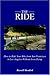 The Ride: How to Ride Your Bike from San Francisco to Los Angeles Without Even Dying