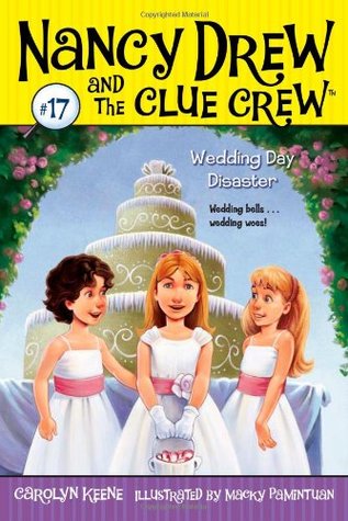 Wedding Day Disaster (Nancy Drew and the Clue Crew, #17)