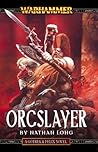 Orcslayer (Gotrek & Felix, #8)