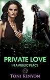Private Love in a Public Place (Private Love #1) Private Love in a Public Place (Private Love #1)