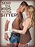 SEND THE KIDS TO THE SITTER: A MILF Gangbang erotica story (First GangBang)