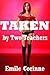 Taken by Two Teachers: A Very Rough Double Team Erotica Story (Students Schooled in Sex Book 4)